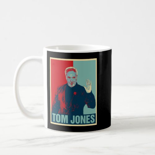 Tom Jones Retro Hope Style Gift For Fans Coffee Mug