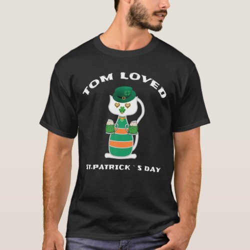 Tom Loved St Patricks Day I Love Green Beer Meow T_Shirt