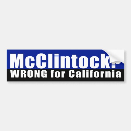 Tom McClintock Wrong Bumper Sticker