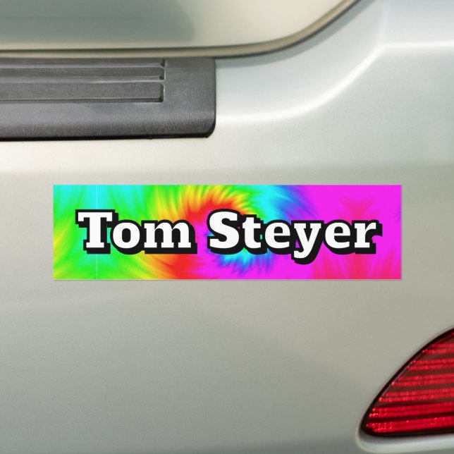 Tom Steyer ( you may change the words )  Bumper Sticker (On Car)