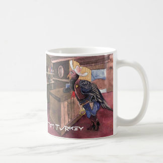 Tom Turkey, the Sheriff - strong and original Coffee Mug