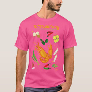 Tom Yum Kung Thai Street Food Ingredient Soup T-Shirt