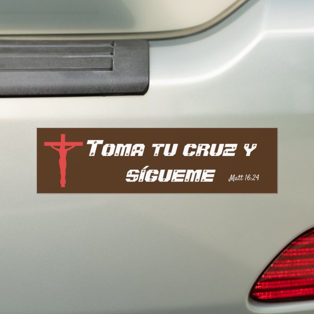 Toma tu cruz  bumper sticker (On Car)