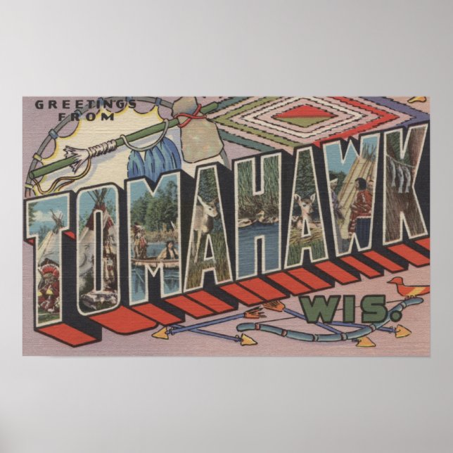 Tomahawk, Wisconsin - Large Letter Scenes Poster (Front)