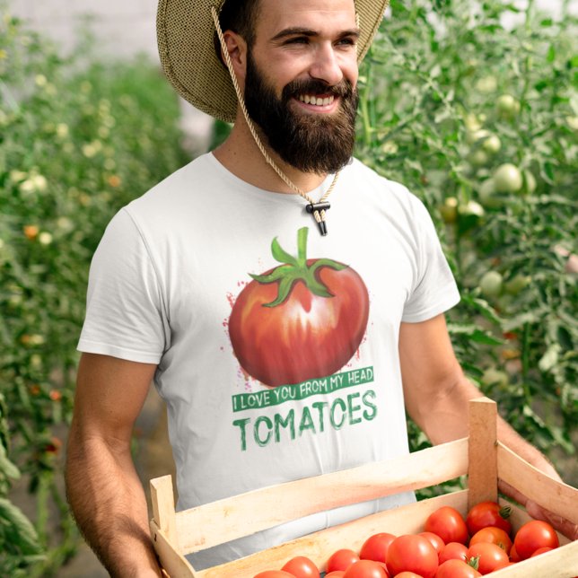 Tomato Grower I Love You From My Head Tomatoes T-Shirt (Creator Uploaded)