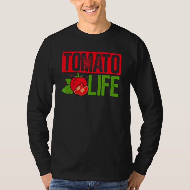 Tomato Life Red Tomatoes Planter Farmers T-Shirt (Front)