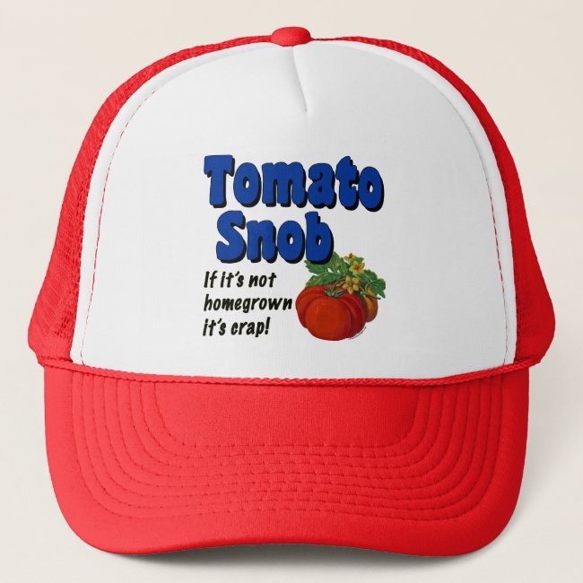 Tomato Snob Gardener Saying Hat