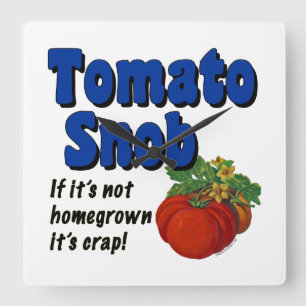 Tomato Snob Gardener Saying Wall Clock