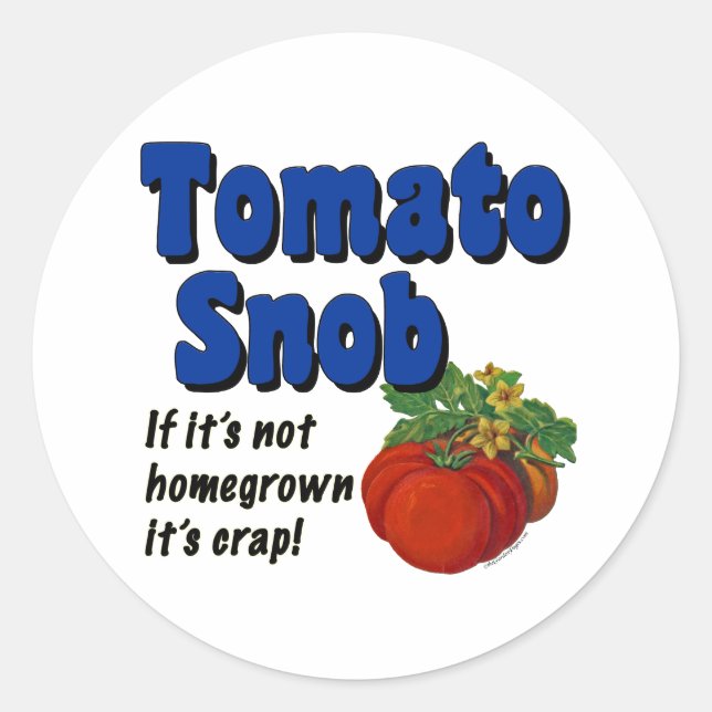 Tomato Snob Gardener Slogan Stickers (Front)