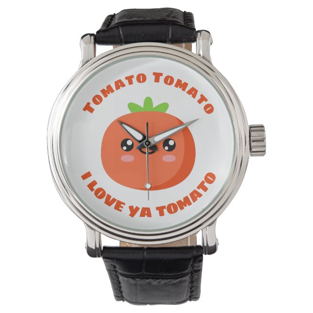 Tomato Tomato I love ya Tomato Watch (Front)