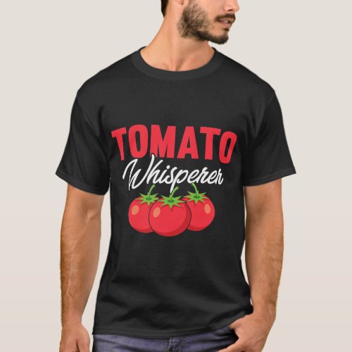 Tomato Whisperer Funny Gardener T_Shirt
