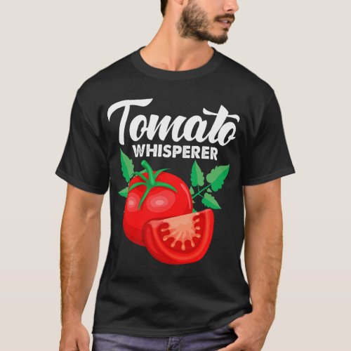 Tomato Whisperer Funny Vegan Vegetarian Gardener G T_Shirt