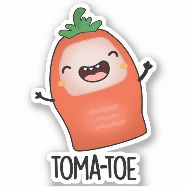 Tomatoe Funny Tomato Pun  Sticker (Front)