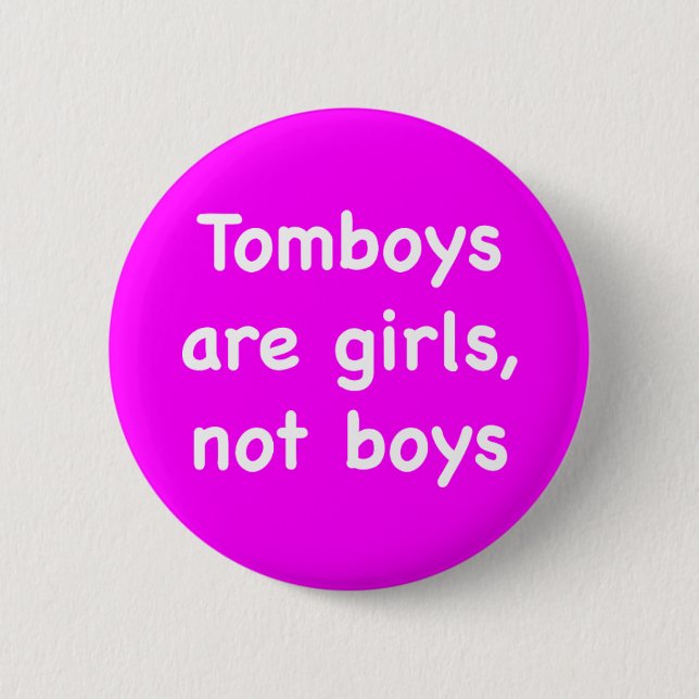 Tomboys are girls, not boys button (Front)