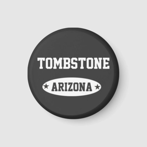 Tombstone Arizona Magnet