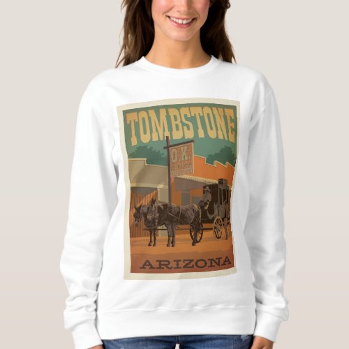 Tombstone Arizona Sweatshirt