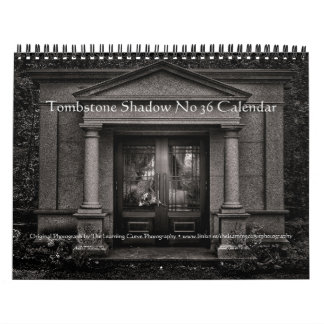 Tombstone Shadow No 36 Calendar