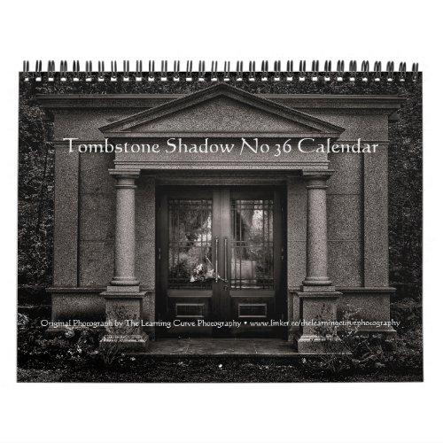 Tombstone Shadow No 36 Calendar