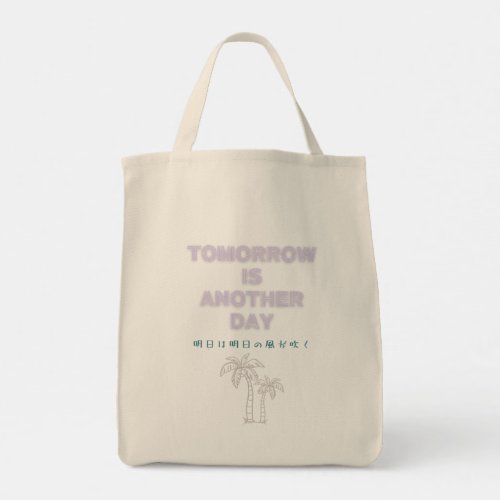 Tomorrow is Another Day Tote Bag