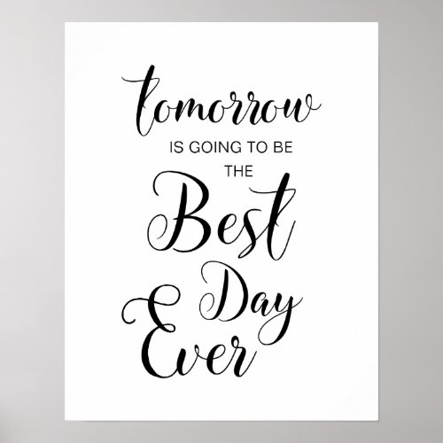 tomorrow is going to be the best day ever poster