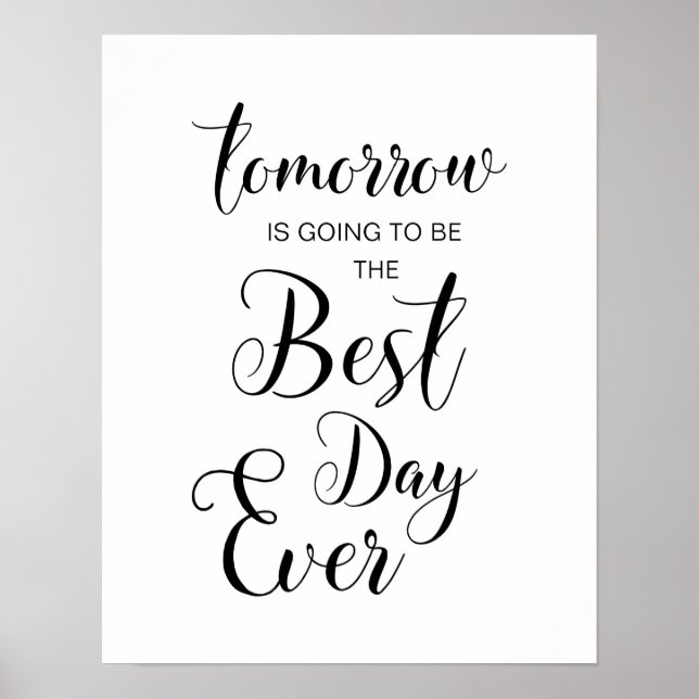 tomorrow is going to be the best day ever poster (Front)