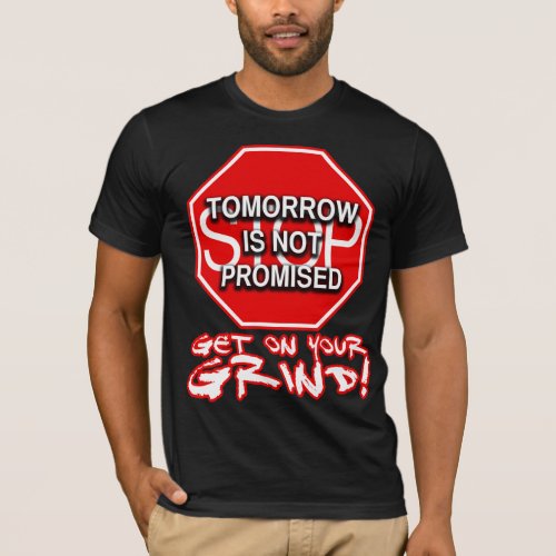 Tomorrow Is Not Promised Black T_Shirt