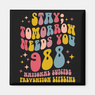 Tomorrow Needs You 988 Mental Health Awareness Magnet