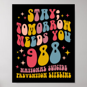 Tomorrow Needs You 988 Mental Health Awareness Poster