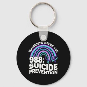 Tomorrow Needs You 988 Suicide Prevention Awarenes Keychain