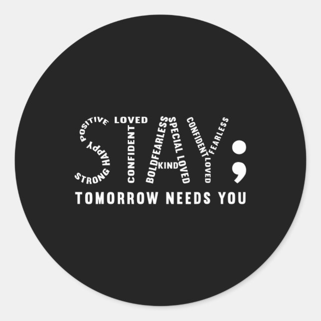 Tomorrow Needs You  Classic Round Sticker (Front)
