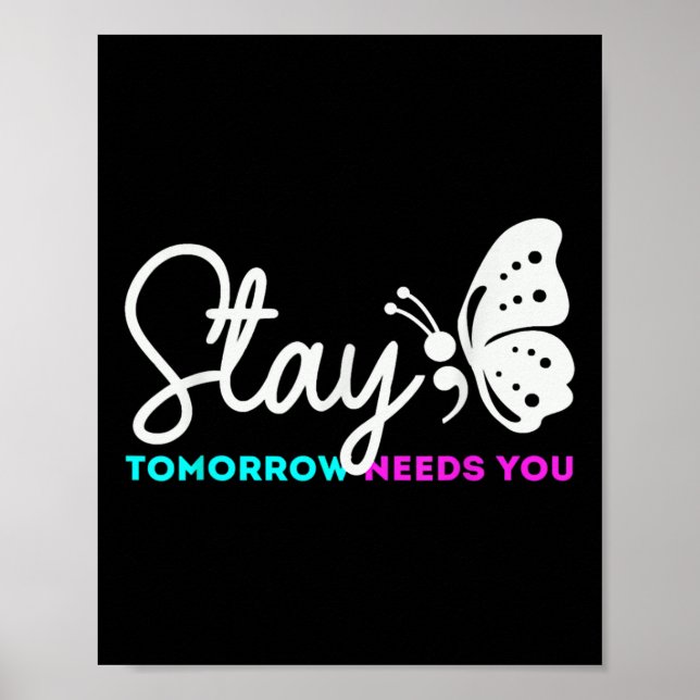 Tomorrow Needs You Mental Health Suicide  Poster (Front)