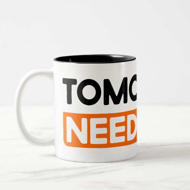 Tomorrow Needs You Motivational Saying Mug (Left)