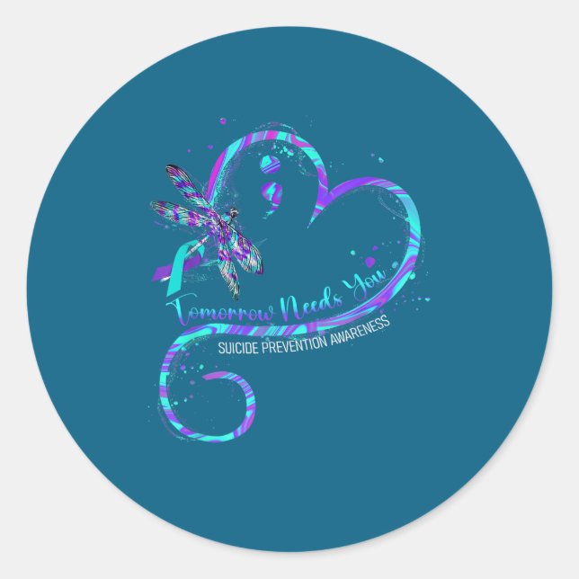 Tomorrow Needs You Suicide Prevention Awareness Dr Classic Round Sticker (Front)