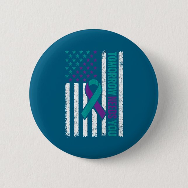 Tomorrow Needs You Suicide Prevention Awareness Me Button (Front)