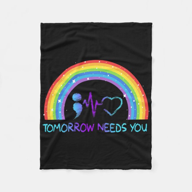Tomorrow Needs You Suicide Prevention Awareness Ra Fleece Blanket (Front)