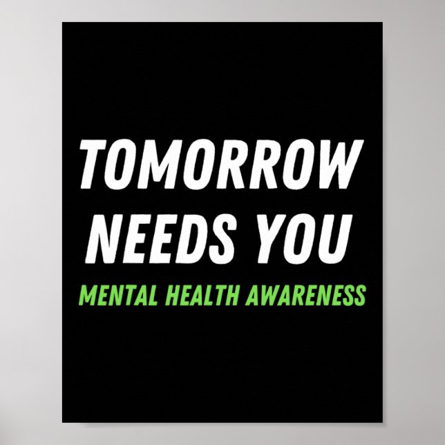 Tomorrow Needs You Suicide Prevention Awareness Su Poster (Front)
