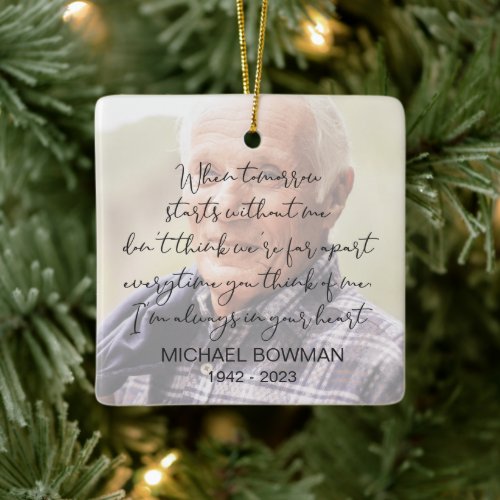 Tomorrow Starts Without Me Square Ceramic Ornament