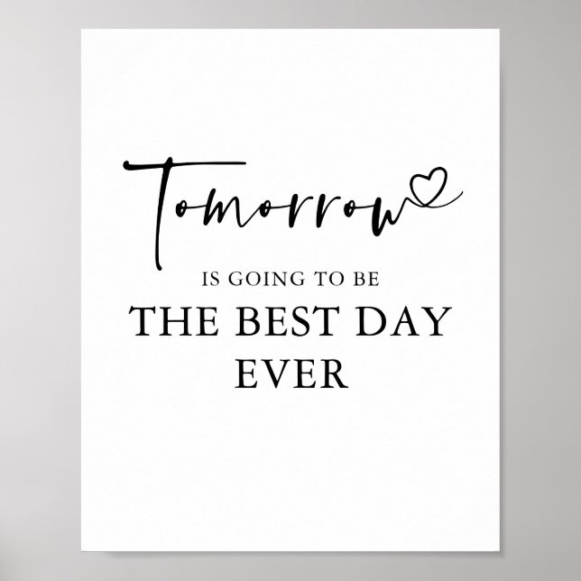 Tomorrow - THE BEST DAY EVER Rehearsal Dinner Sign (Front)