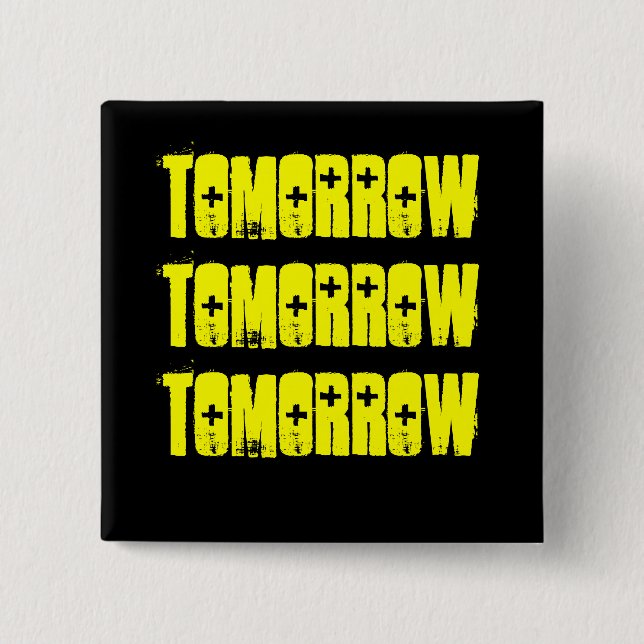 Tomorrow-The Shakespeare Series- McBeth Button (Front)