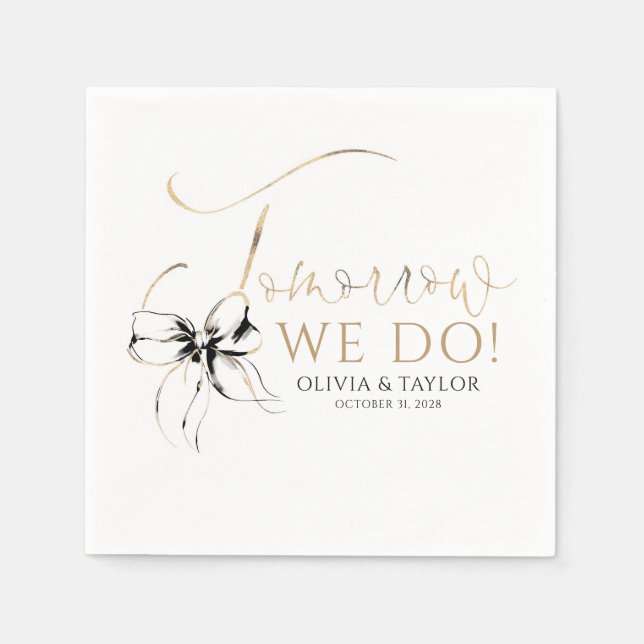 Tomorrow We Do Black Bow Wedding Rehearsal Dinner Napkins (Front)