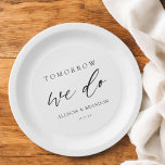 Tomorrow We Do Elegant Rehearsal Dinner Paper Plates<br><div class="desc">Tomorrow We Do Elegant Rehearsal Dinner Paper Plates
Engagement Celebration Decorations</div>