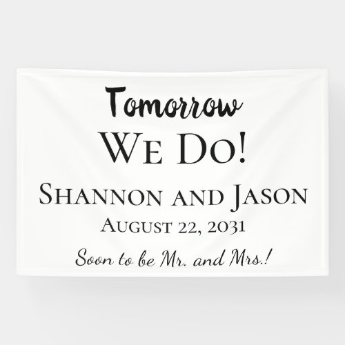 Tomorrow We Do Rehearsal Dinner Party Banner