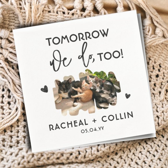 Tomorrow We Do Too Pet Photo Rehearsal Dinner Napkins (Creator Uploaded)