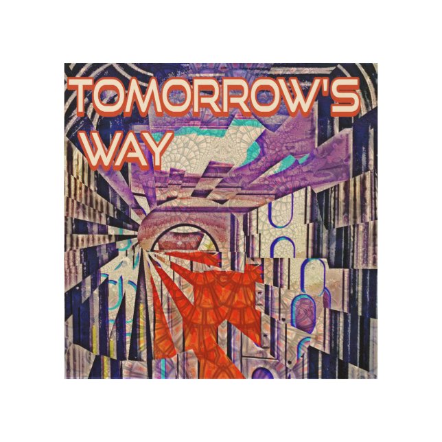 Tomorrow's Way Today Retro Future Art (Front)