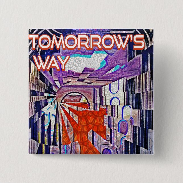 Tomorrow's Way Today Retro Future Art Button (Front)