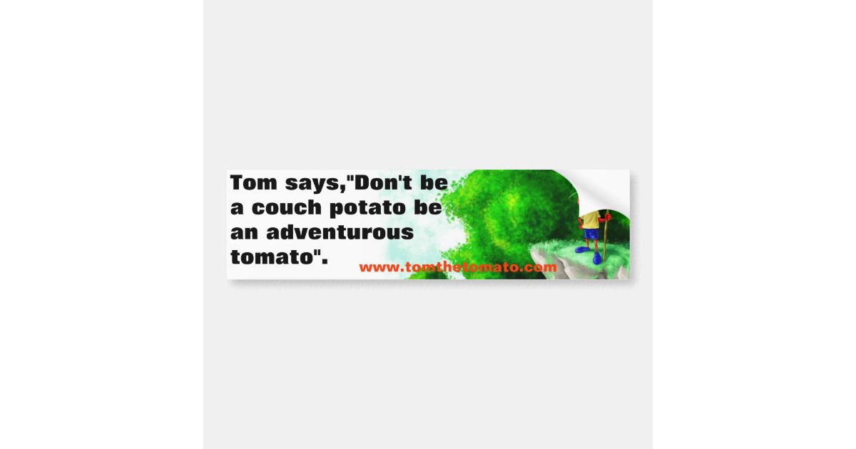 Tom's bumper sticker | Zazzle