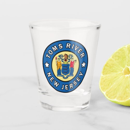 Toms River New Jersey Shot Glass