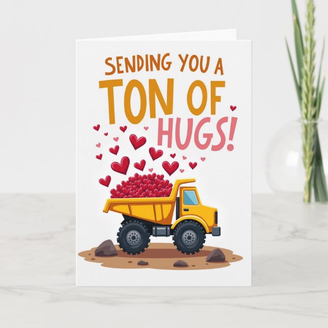 Ton Of Hugs Dump Truck Card (Front)