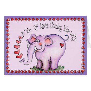 Ton Of Love - Greeting Card by marainey1 at Zazzle