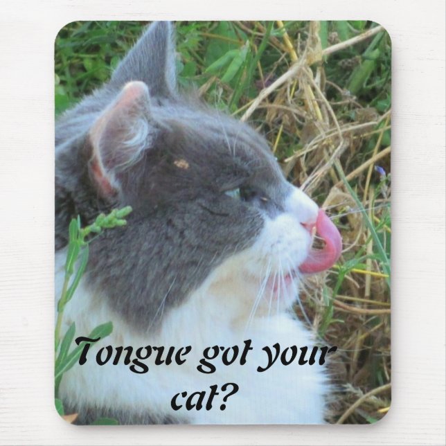 Tongue got your cat? mouse pad (Front)